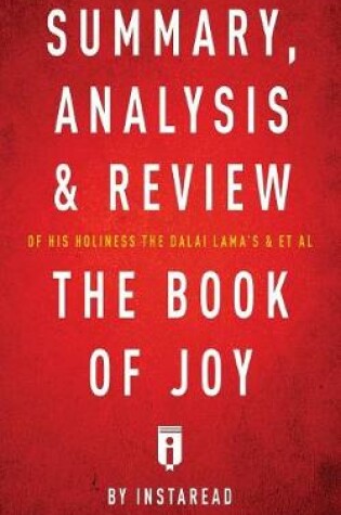 Cover of Summary, Analysis & Review of His Holiness the Dalai Lama's & Archbishop Desmond Tutu's & et al The Book of Joy by Instaread
