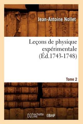 Book cover for Leçons de Physique Expérimentale. Tome 2 (Éd.1743-1748)