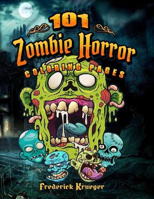 Book cover for 101 Zombie Horror Coloring Pages