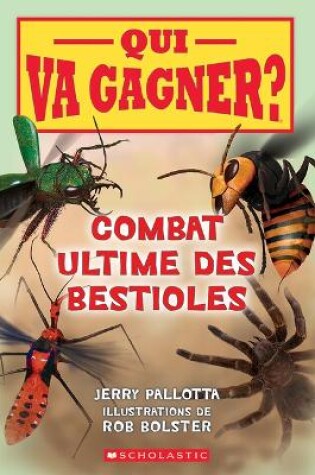 Cover of Qui Va Gagner?: Combat Ultime Des Bestioles