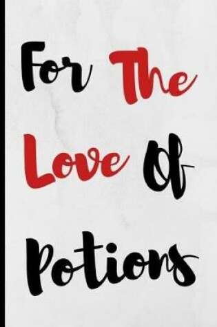 Cover of For The Love Of Potions