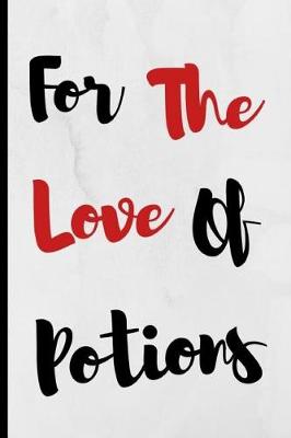 Book cover for For The Love Of Potions