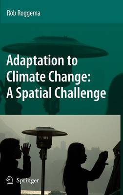 Book cover for Adaptation to Climate Change: A Spatial Challenge