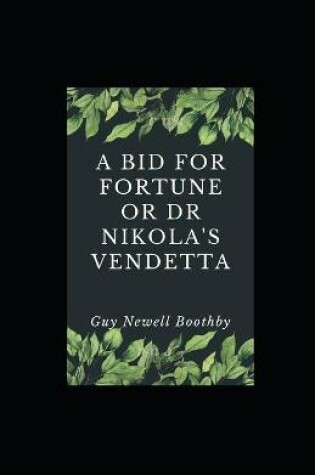 Cover of A Bid for Fortune or Dr Nikola's Vendetta illustrated