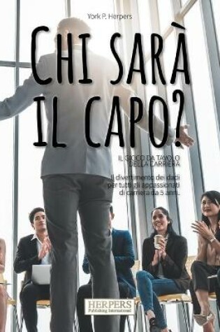 Cover of Chi sarà il capo? Il gioco da tavolo della carriera