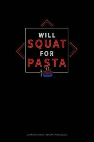 Cover of Will Squat for Pasta