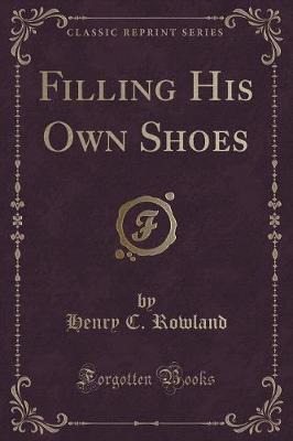 Book cover for Filling His Own Shoes (Classic Reprint)