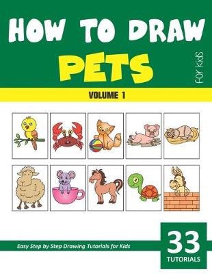 Book cover for How to Draw Pets for Kids - Volume 1