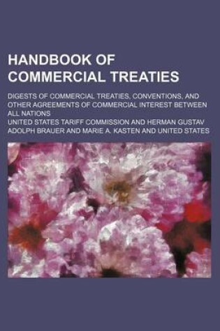 Cover of Handbook of Commercial Treaties; Digests of Commercial Treaties, Conventions, and Other Agreements of Commercial Interest Between All Nations