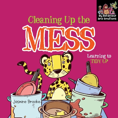 Book cover for Cleaning up the mess and Learning to Tidy Up