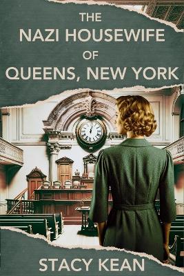 Cover of The Nazi Housewife of Queens, New York