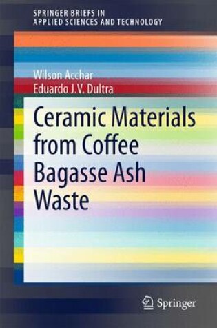 Cover of Ceramic Materials from Coffee Bagasse Ash Waste