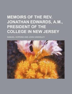 Book cover for Memoirs of the REV. Jonathan Edwards, A.M., President of the College in New Jersey
