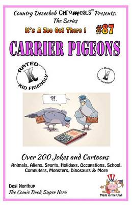Book cover for Carrier Pigeons - Over 200 Jokes + Cartoons - Animals, Aliens, Sports, Holidays, Occupations, School, Computers, Monsters, Dinosaurs & More - in BLACK and WHITE