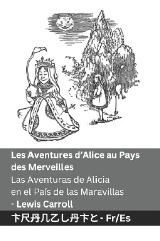 Cover of Les Aventures d'Alice au Pays des Merveilles / Las Aventuras de Alicia en el País de las Maravillas