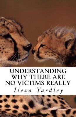 Book cover for Understanding Why There Are No Victims Really