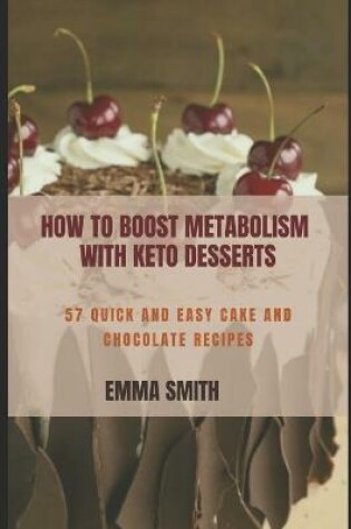 Cover of How to Boost Metabolism with Keto Desserts