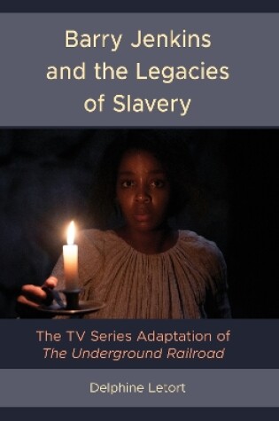 Cover of Barry Jenkins and the Legacies of Slavery