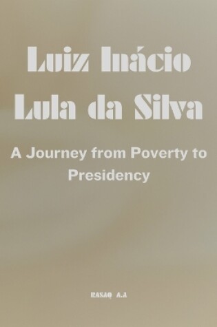 Cover of Luiz Inácio Lula da Silva