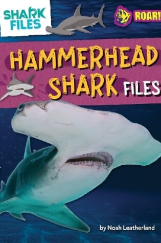 Cover of Hammerhead Shark Files