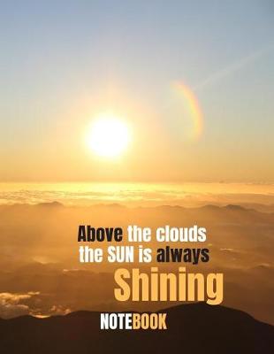 Book cover for Above the Clouds the Sun is Always Shining