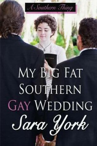 Cover of My Big Fat Southern Gay Wedding