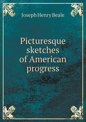 Book cover for Picturesque sketches of American progress