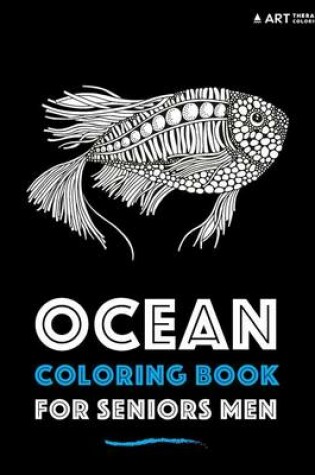 Cover of Ocean Coloring Book For Seniors Men