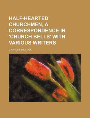 Book cover for Half-Hearted Churchmen, a Correspondence in 'Church Bells' with Various Writers