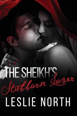 Book cover for The Sheikh's Stubborn Lover