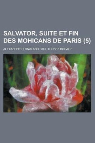 Cover of Salvator, Suite Et Fin Des Mohicans de Paris (5 )