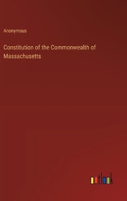Book cover for Constitution of the Commonwealth of Massachusetts