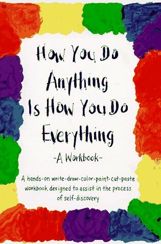 Cover of How You Do Anything is How You Do Everything