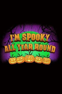 Book cover for I'm Spooky All Year Round