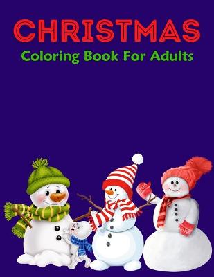 Book cover for Christmas Coloring Book For Adults