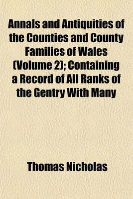 Book cover for Annals and Antiquities of the Counties and County Families of Wales (Volume 2); Containing a Record of All Ranks of the Gentry with Many