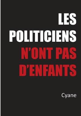 Cover of Les politiciens n'ont pas d'enfants
