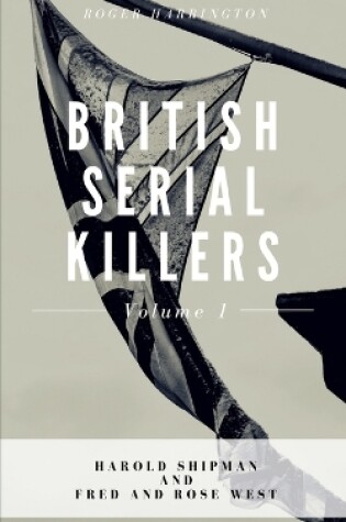 Cover of British Serial Killers Volume 1