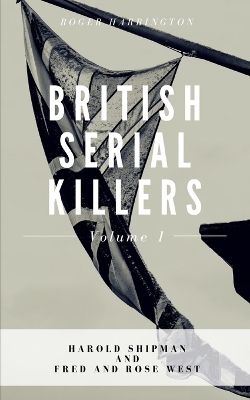 Book cover for British Serial Killers Volume 1