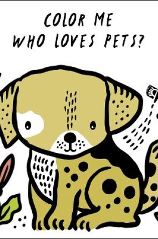 Cover of Color Me: Who Loves Pets?