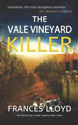 Book cover for THE VALE VINEYARD KILLER an enthralling murder mystery with a twist