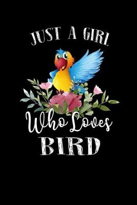 Book cover for Just a Girl Who Loves Bird