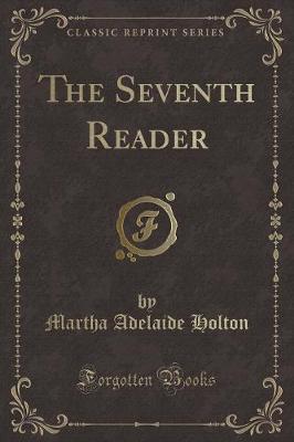 Book cover for The Seventh Reader (Classic Reprint)