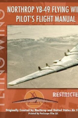 Cover of Northrop YB-49 Flying Wing Pilot's Flight Manual