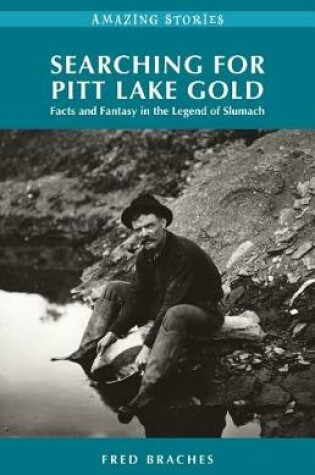 Cover of Searching for Pitt Lake Gold