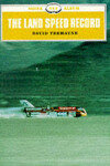 Book cover for The Land Speed Record