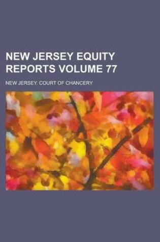 Cover of New Jersey Equity Reports Volume 77