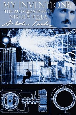 Book cover for My Inventions - The Autobiography of Nikola Tesla