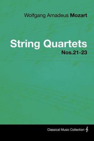 Cover of Wolfgang Amadeus Mozart - String Quartets Nos.21-23