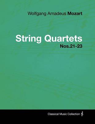 Book cover for Wolfgang Amadeus Mozart - String Quartets Nos.21-23